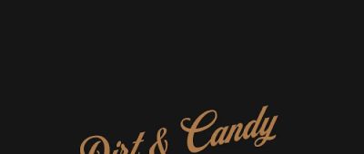 Dirt and Candy