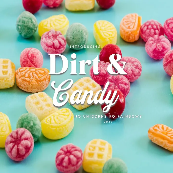 Dirt and Candy 4