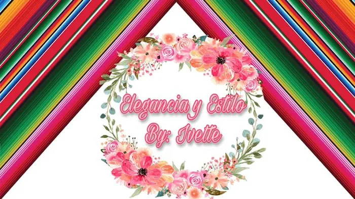 Elegancia y Estilo By: Ivette 1